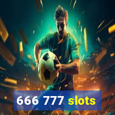 666 777 slots